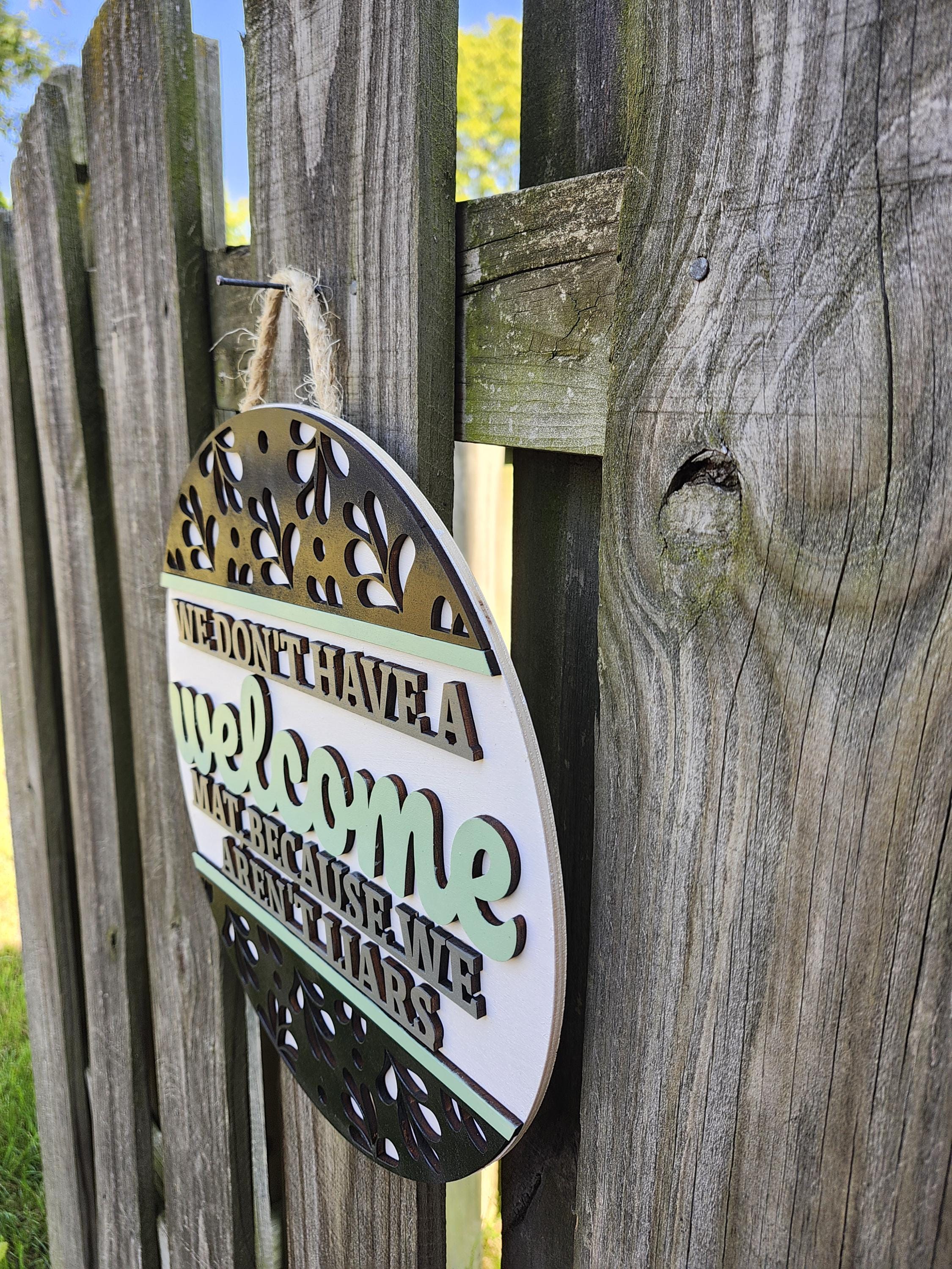 Witty Door Hanger, Funny Door Sign, We Don't Have a Welcome Mat Because ...