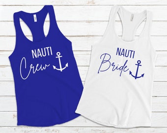 Nauiti Crew , Nauiti Bride, Cruise Party Tank Tops for Bachelorette, party Tank Tops