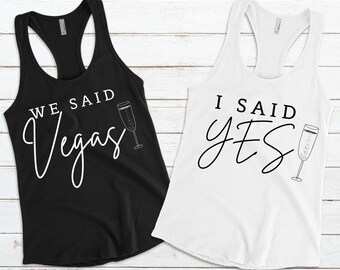 Vegas bachelorette party, I said yes tanks, bridal party tanks, matching bachelorette tanks, wedding, party for wedding