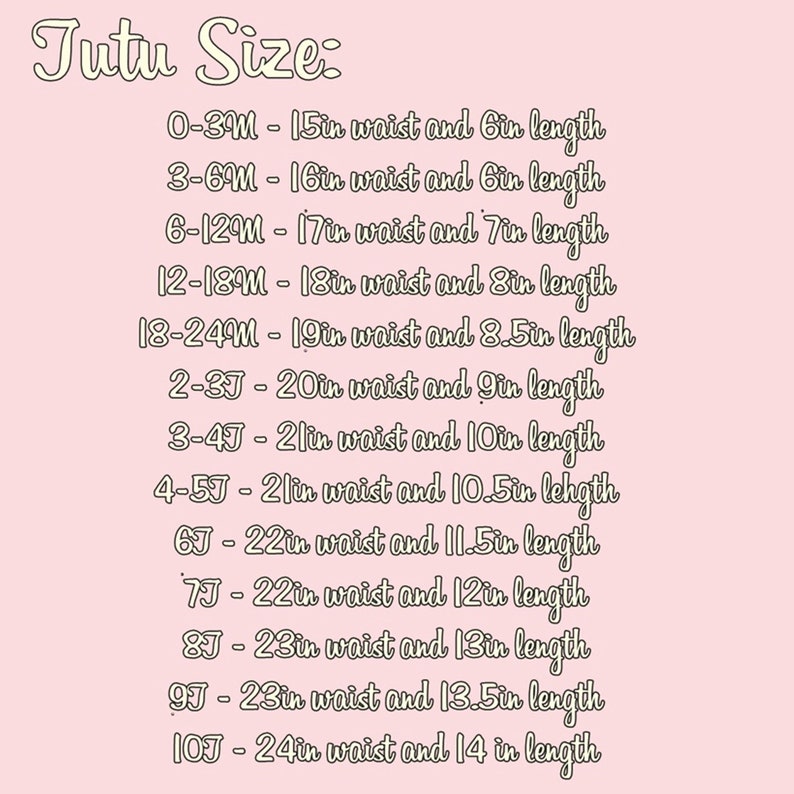 May include: A chart showing tutu sizes for babies and toddlers. The chart lists the age range, waist size in inches, and length in inches for each size.
