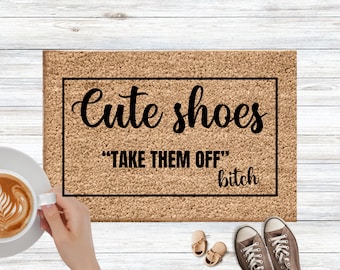 Paillasson Cute shoes take them off bitch, texte personnalisale, paillasson long ou rectangulaire