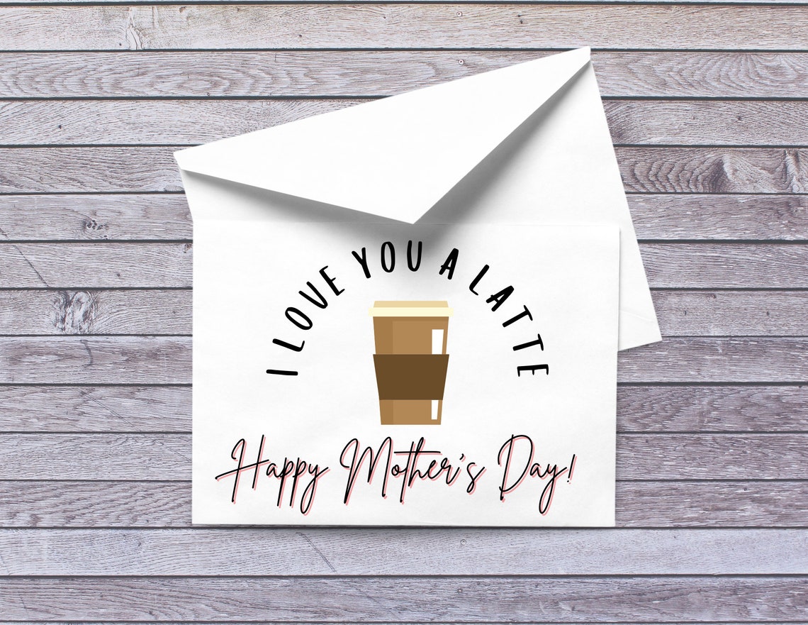 I Love You A Latte Mother's Day Card Greeting Card | Etsy