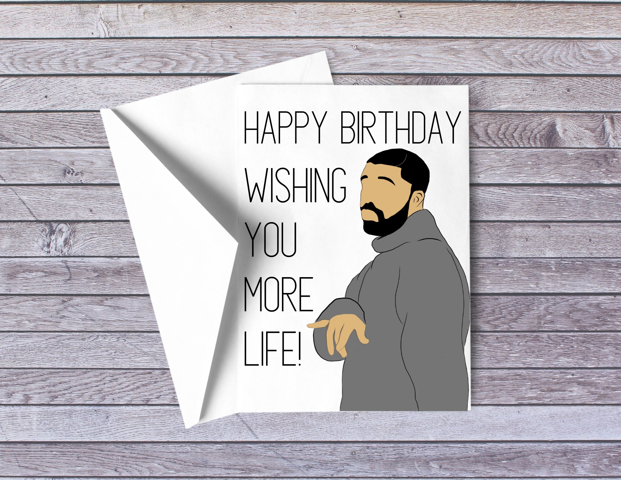 Drake Birthday Greeting Card More life Birthday Greeting | Etsy