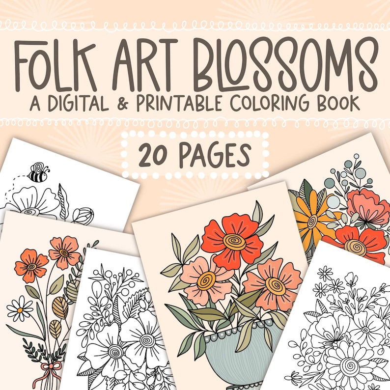 May include: A digital and printable coloring book titled "Folk Art Blossoms" with 20 pages featuring black and white illustrations of flowers in vases.
