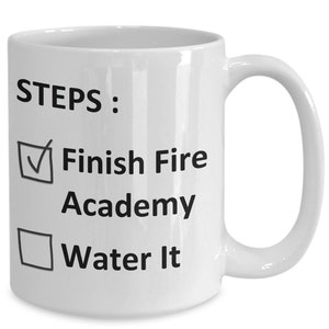 Funny Fire Academy Graduation Mug - Fireman Student Graduate Firefighter Grad Idea