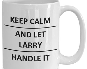 Larry Mug Lover Boyfriend Bf Husband Dad Son Friend Brother Him Name Coffee Mug For