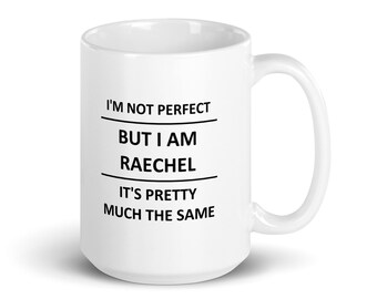 Mug for Raechel Lover Surname Last Name Family Husband Friend Wife Dad Mom Him Her White Cup