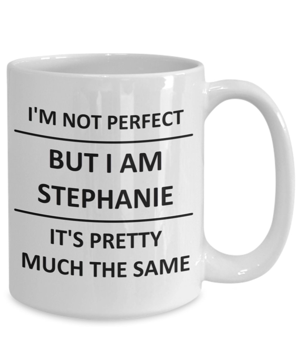Mug for Stephanie Lover Girlfriend Gf Wife Mom Daughter Friend Sister Her Name Coffee Cup