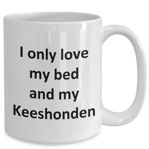 Funny Keeshonden Mug - Love My Bed and Keeshonden Dog Coffee Cup