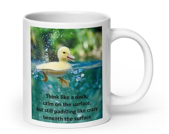 Think Like a Duck, Calm on The Surface Quote Mug Coworker Workaholic Dedicated Colleague Hard-Working Partner
