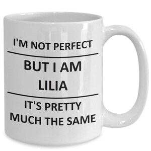 Mug for Lilia Lover Girlfriend Gf Wife Mom Daughter Friend Sister Her Name Coffee Cup
