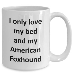 Funny American Foxhound Mug - Love My Bed and American Foxhound Dog Coffee Cup