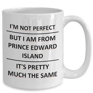 Mug for Prince Edward Island Lover Best Province Canada Pei Islanders Proud Lovey Coffee Cup