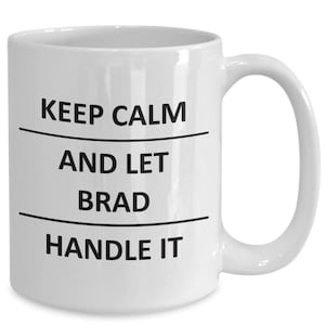 Brad Mug Lover Boyfriend Bf Husband Dad Son Friend Brother Him Name Coffee Mug For