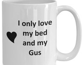 Gus Lover Mug - Cat Dog Bird Pet Name - Love My Gus Nickname Coffee Cup Tea