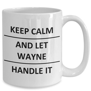 Wayne Mug Lover Boyfriend Bf Husband Dad Son Friend Brother Him Name Coffee Mug For