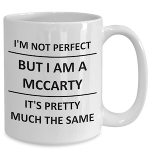 Mug for Mccarty Lover Surname Last Name Family Husband Friend Wife Dad Mom Him Her Cup