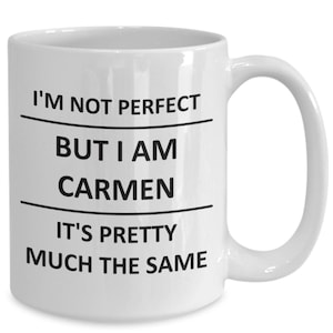 Mug for Carmen Lover Girlfriend Gf Wife Mom Daughter Friend Sister Her Name Coffee Cup
