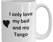 Tango Lover Mug - Cat Dog Bird Pet Name - Love My Tango Nickname Coffee Cup Tea