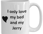 Jerry Lover Mug - Cat Dog Bird Pet Name - Love My Jerry Nickname Coffee Cup Tea