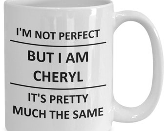 Mug for Cheryl Lover Girlfriend Gf Wife Mom Daughter Friend Sister Her Name Coffee Cup