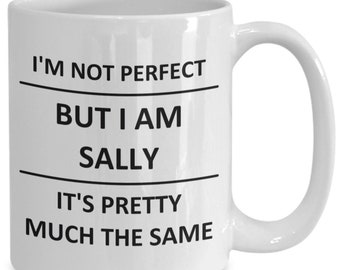 Mug for Sally Lover Girlfriend Gf Wife Mom Daughter Friend Sister Her Name Coffee Cup