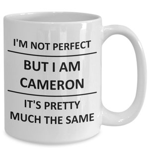 Mug for Cameron Lover Boyfriend Bf Husband Dad Son Friend Brother Him Name Coffee Cup
