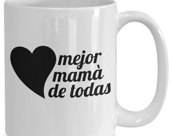 Mejor Mama Taza Espanol - Bonita Taza Para Mi Mama - Spanish Mug for Mom