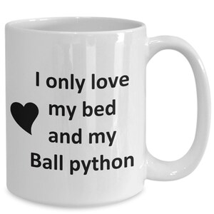 Ball Python Lover Mug - Reptile Pet - Love My Ball Python Coffee Cup Tea