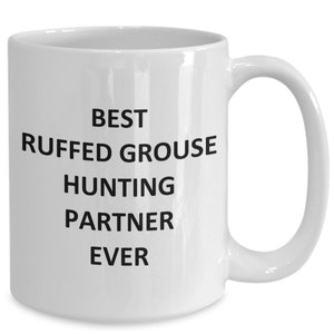 Ruffed Grouse Hunting Partner Mug for Him Hunter Hunt Birthday Coffee Cup Tea