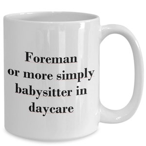 Funny Foreman Coffee Mug Ironic Construction Overseer Coffee Cup Worker