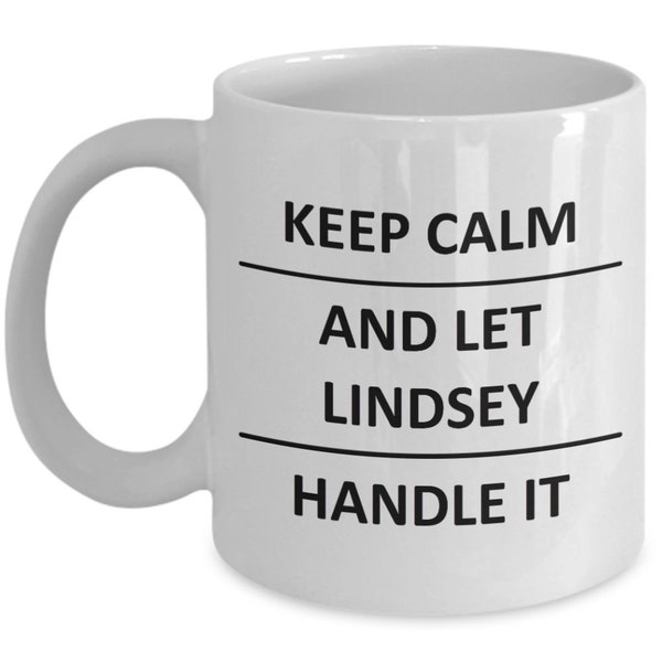 Lindsey Mug Lover Girlfriend Gf Wife Mom Daughter Friend Sister Her Name Coffee Mug For