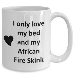 African Fire Skink Lover Mug - Reptile Pet - Love My African Fire Skink Coffee Cup Tea