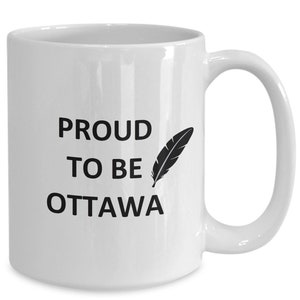 Mug for Proud Ottawa Natives Lover Boyfriend Bf Gf Husband Dad Friend Brother Mom Cup