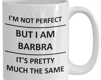 Mug for Barbra Lover Girlfriend Gf Wife Mom Daughter Friend Sister Her Name Coffee Cup