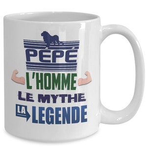 Tasse Pour Un Super Pépé Mythe Légende Exceptionnel Extraordinaire Merveilleux