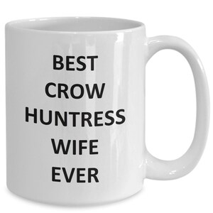 Funny Crow Huntress Wife Mug Hunteress Wife Hunting Birthday Coffee Cup Tea