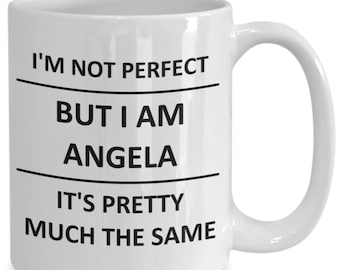 Mug for Angela Lover Girlfriend Gf Wife Mom Daughter Friend Sister Her Name Coffee Cup