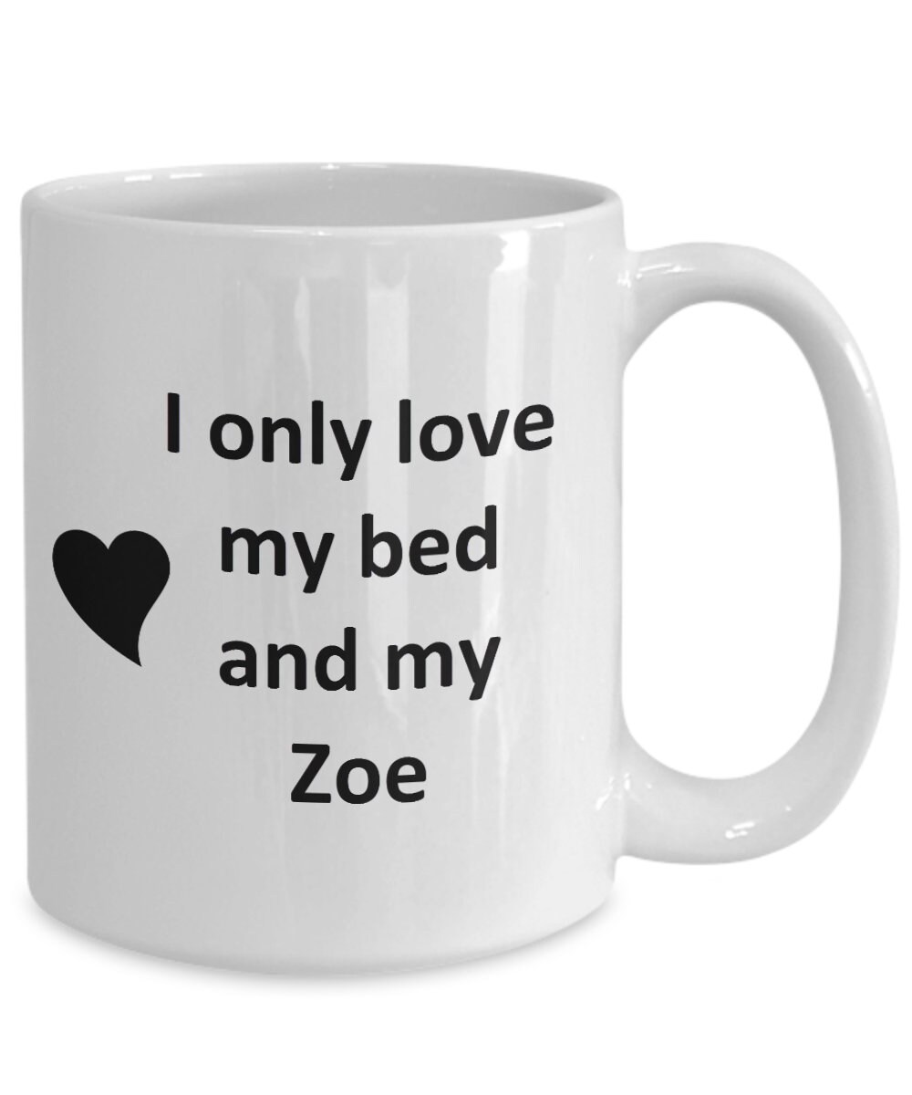 Zoe Lover Mug Cat Dog Bird Pet Name Love My Zoe Nickname - Etsy
