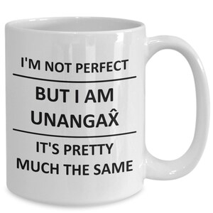Mug for Unangax Natives Tribal Lover Proud Coffee Mug Cup Tea