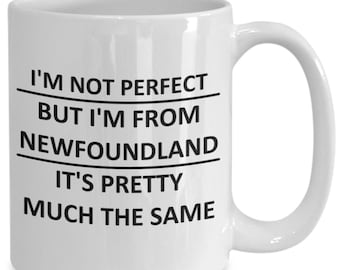 Funny Mug for Newfoundland Lover Best Province Canada Newfoundlanders Proud Lovey Coffee Cup