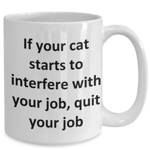 Funny Cat Gag Mug - Coffee Cup Joke for Cat Lover