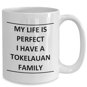 Tokelauan Mug Family for Him Her Mom Dad Tokelau Friend Coffee Cup