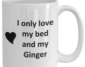 Ginger Lover Mug - Cat Dog Bird Pet Name - Love My Ginger Nickname Coffee Cup Tea