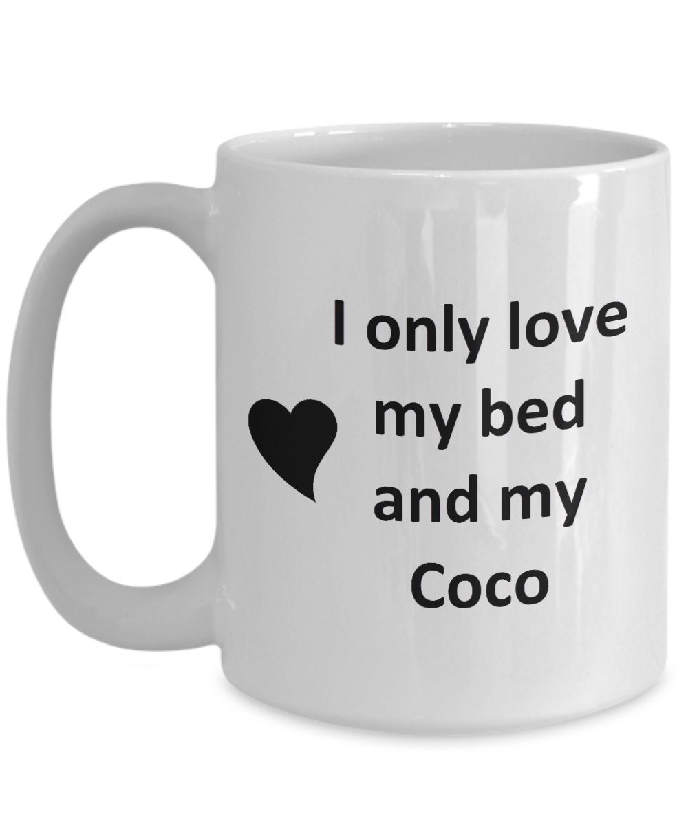 Coco Lover Mug Cat Dog Bird Pet Name Love My Coco Nickname Etsy