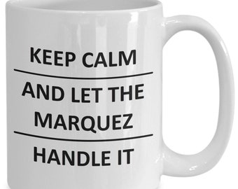 Marquez Mug Lover Surname Last Name Family Husband Friend Wife Gf Dad Mom Him Her Mug For
