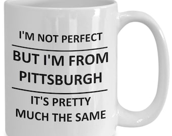 Mug for Pittsburgh Lover Pittsburgher Pennsylvania Best City Town Love Coffee Cup Tea