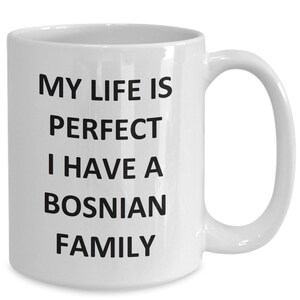 Bosnian Mug Family for Him Her Mom Dad Bosnia-Herzegovina Friend Coffee Cup