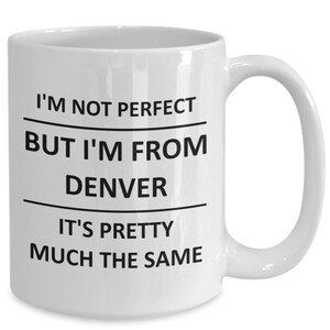 Mug for Denver Lover Denverite Colorado Best City Town Love Coffee Cup Tea
