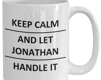 Jonathan Mug Lover Boyfriend Bf Husband Dad Son Friend Brother Him Name Coffee Mug For